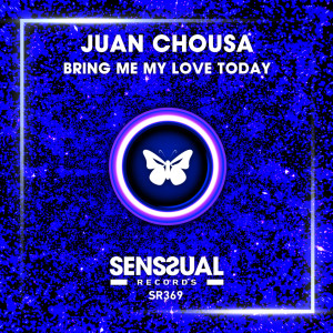 Album Bring Me My Love Today from Juan Chousa