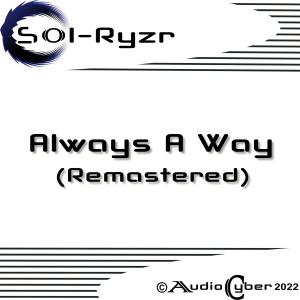 收听Sol-Ryzr的Always A Way歌词歌曲