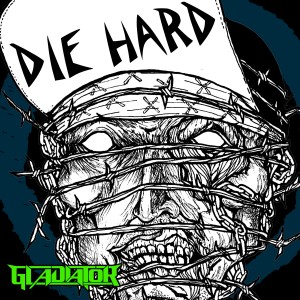 Gladiator的專輯Die Hard (Explicit)