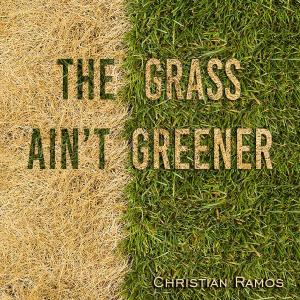 Chris Ramos的專輯The Grass Ain't Greener