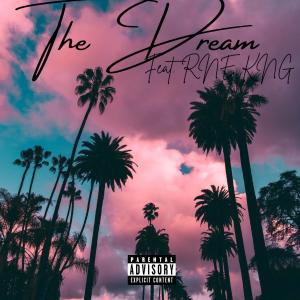 IrbyMissingAK的專輯The Dream (feat. RNE KNG) [Explicit]