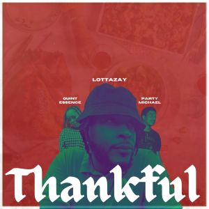 LottaZay的專輯Thankful (feat. Quint Essence & Party Michael)