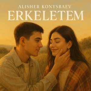 Listen to Erkeletem song with lyrics from Alisher Konysbeav