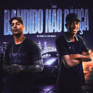 Listen to Bandido Não Dança (Explicit) song with lyrics from MC Marley