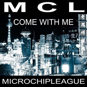 收聽MCL Micro Chip League的Come with Me (Remix)歌詞歌曲