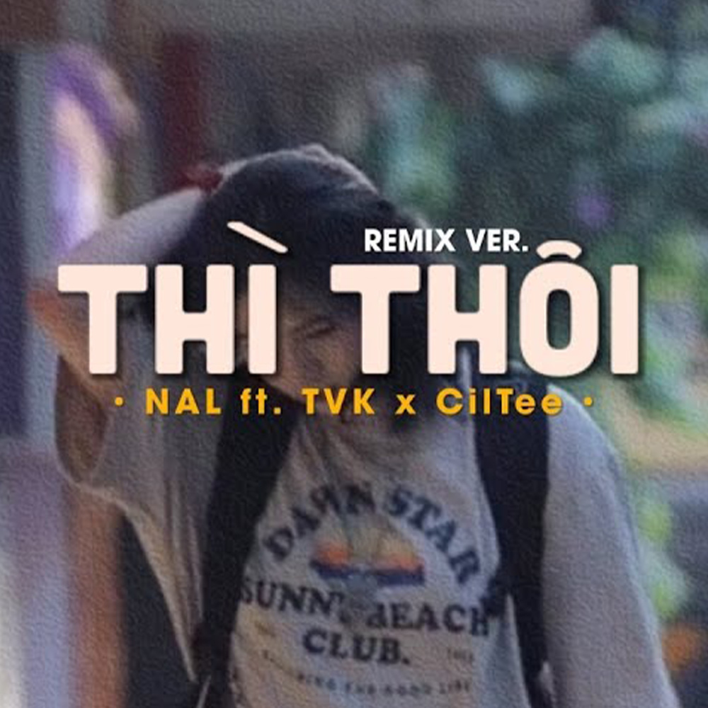 Thì Thôi (Remix)