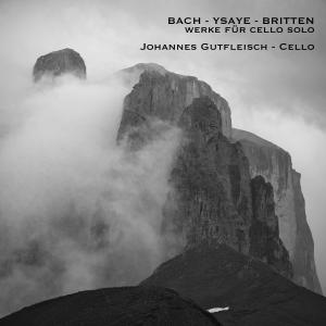 อัลบัม Bach - Ysaye - Britten. Werke für Cello solo ศิลปิน Johannes Gutfleisch