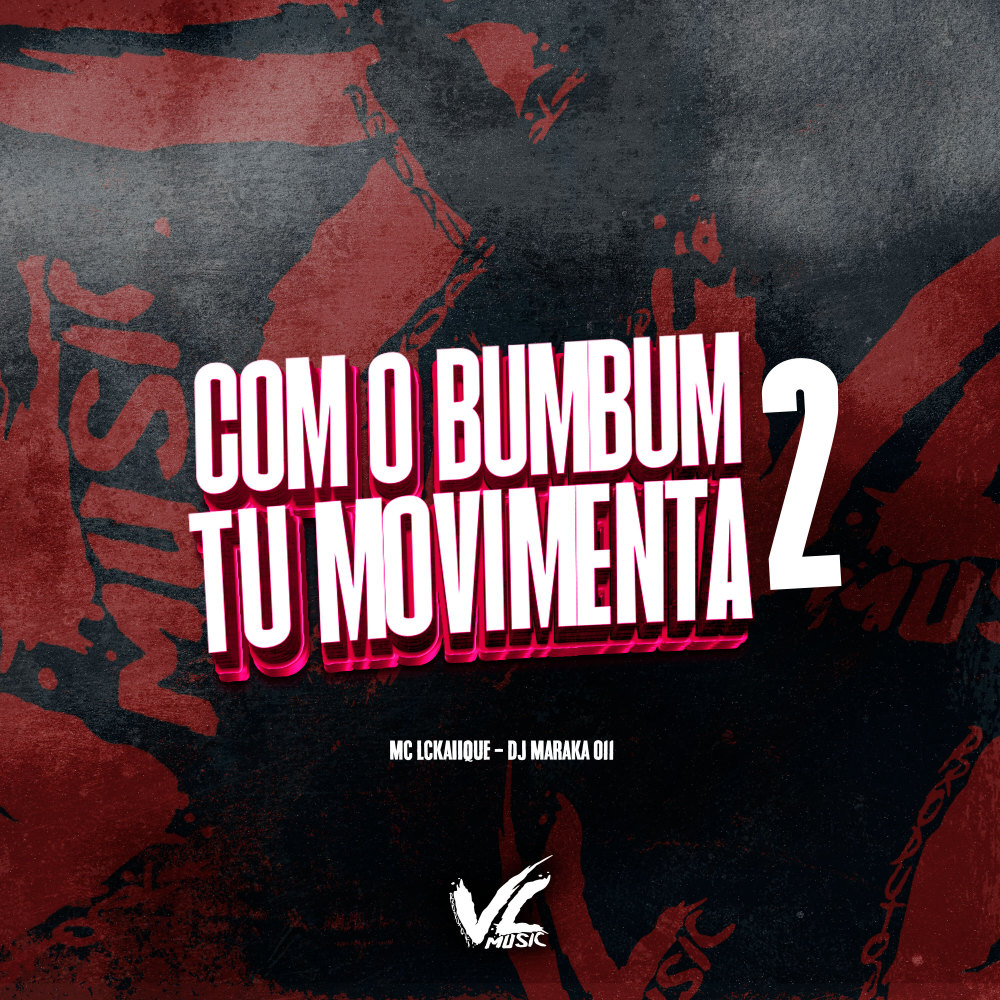 Com o Bumbum Tu Movimenta 2 (Explicit)