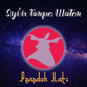 Syi'ir Tanpo Waton (Gus Dur) dari Peneduh Hati