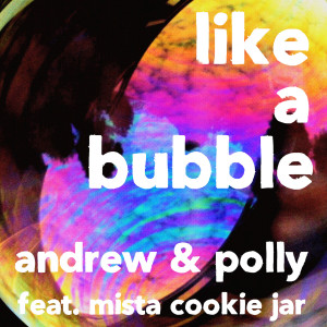 Album Like a Bubble from Andrew & Polly