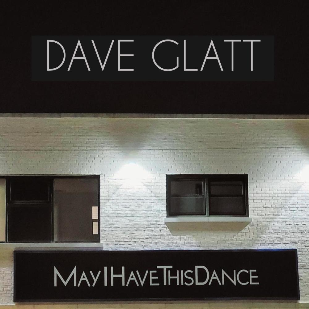 MAY I HAVE THIS DANCE (feat. Mark E. Glatt)