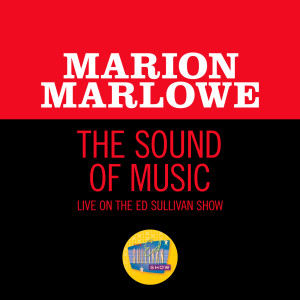 Marion Marlowe的專輯The Sound Of Music (Live On The Ed Sullivan Show, November 29, 1959)
