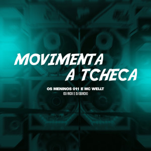 收听MC WELLT的Movimenta a Tcheca (Explicit)歌词歌曲