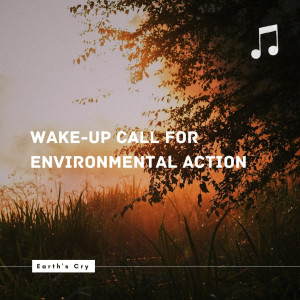 อัลบัม Earth's Cry: Wake-Up Call for Environmental Action ศิลปิน Buddhism Academy