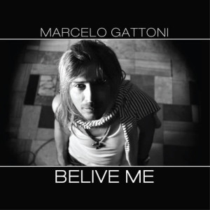 收聽Marcelo Gattoni的Belive Me歌詞歌曲