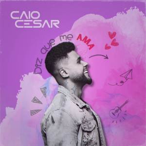 อัลบัม Diz Que Me Ama ศิลปิน Breno & Caio Cesar