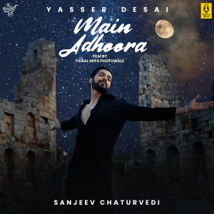 Album Main Adhoora from Yasser Desai
