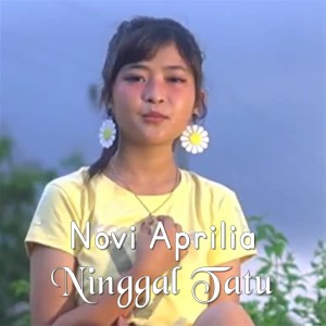 收聽Novi Aprilia的Ninggal Tatu歌詞歌曲