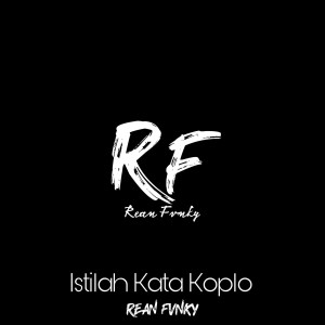 Dengarkan Istilah Kata Koplo lagu dari Rean Fvnky dengan lirik