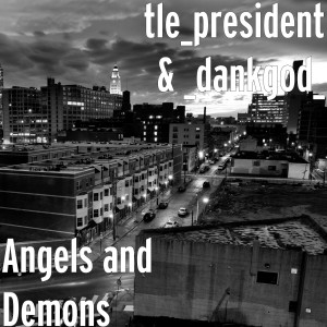 ดาวน์โหลดและฟังเพลง Angels and Demons (Explicit) พร้อมเนื้อเพลงจาก tle_president