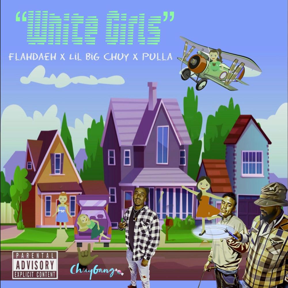 White Girls (feat. Lil Big Chuy & Pulla) (Explicit)