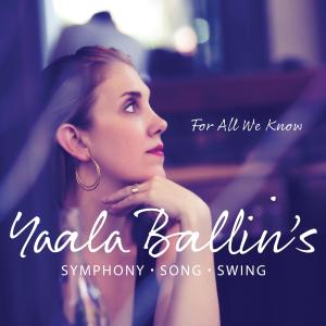 อัลบัม For All We Know ศิลปิน Yaala Ballin