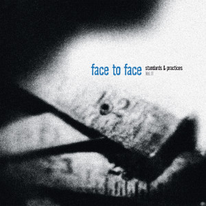 Face To Face的專輯Standards & Practices, Vol. II