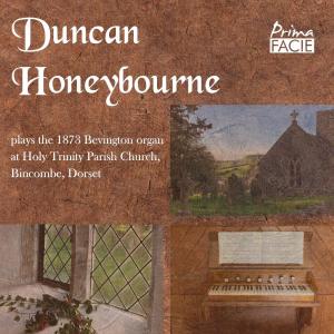 Album Duncan Honeybourne plays the 1873 Bevington organ at Holy Trinity Parish Church, Bincombe, Dorset from Duncan Honeybourne