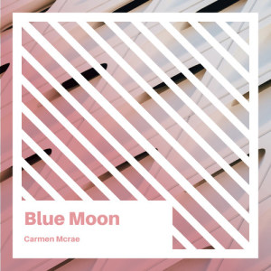 Carmen McRae的專輯Blue Moon