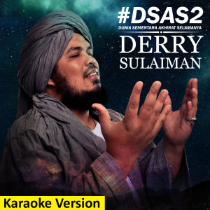 Listen to Dsas 2 (Karaoke) song with lyrics from Derry Sulaiman