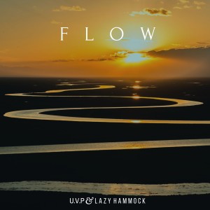 ดาวน์โหลดและฟังเพลง Flow พร้อมเนื้อเพลงจาก U.V.P