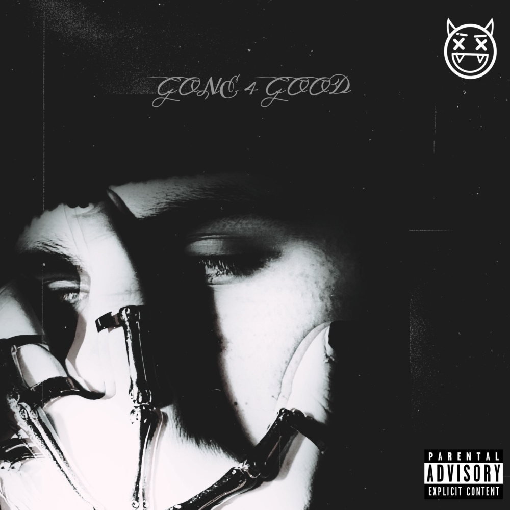 GONE 4 GOOD (Explicit)