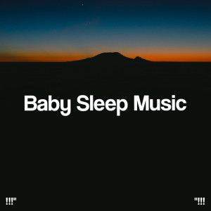 !!!" Baby Sleep Music "!!!