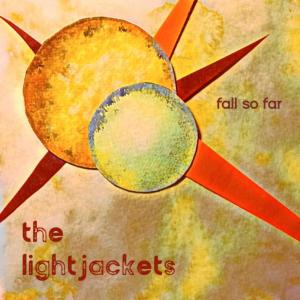 The Lightjackets的專輯Fall So Far