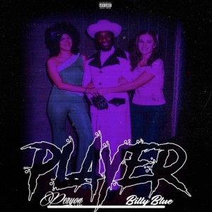 อัลบัม Player (feat. Billy Blue) (Explicit) ศิลปิน Peryon J Kee