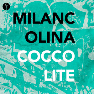 Album Milancolina from Coccolite