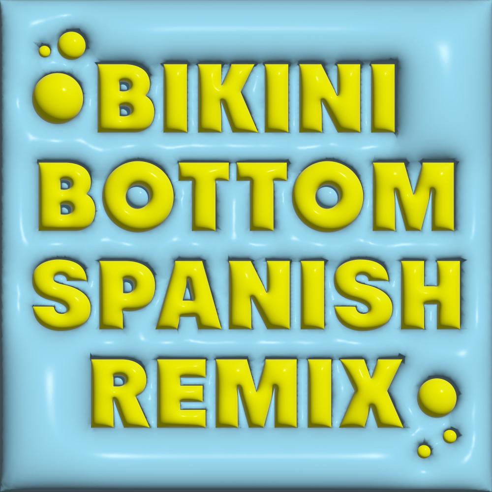 Bikini Buttom Spanish Mix (feat. Mixedbydajo|Explicit)