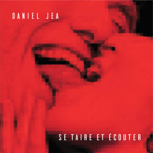 Daniel Jea的专辑Se taire et écouter