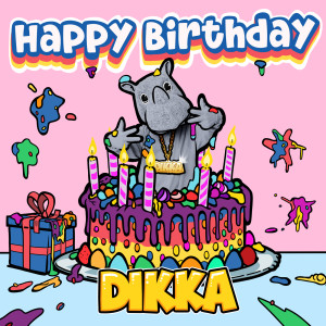 DIKKA的專輯Happy Birthday