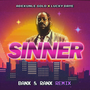 Dengarkan lagu Sinner nyanyian Adekunle Gold dengan lirik