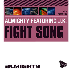 ดาวน์โหลดและฟังเพลง Fight Song (Almighty Dub) พร้อมเนื้อเพลงจาก J.K.