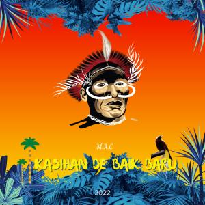 Dengarkan Kasihan De Baik Baru (Explicit) lagu dari M.A.C dengan lirik