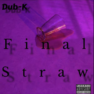 อัลบัม Final Straw (feat. Kenny EL, Ozmosis, Twoblunts, Nick Luna & MKG!) [Explicit] ศิลปิน Ozmosis