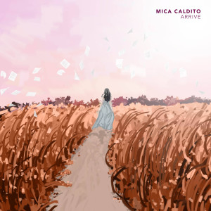 ดาวน์โหลดและฟังเพลง Arrive พร้อมเนื้อเพลงจาก Mica Caldito