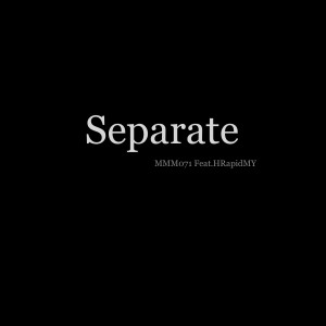 Listen to Separate (完整版) song with lyrics from MMM071