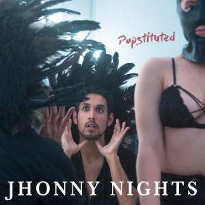 收聽Jhonny Nights的Popstituted歌詞歌曲