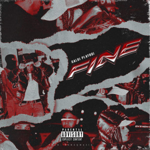 ดาวน์โหลดและฟังเพลง Fine (Explicit) พร้อมเนื้อเพลงจาก Galdi Playboi