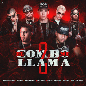 ดาวน์โหลดและฟังเพลง El Combo Me Llama 2 พร้อมเนื้อเพลงจาก Benny Benni