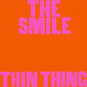 อัลบัม Thin Thing ศิลปิน The Smile