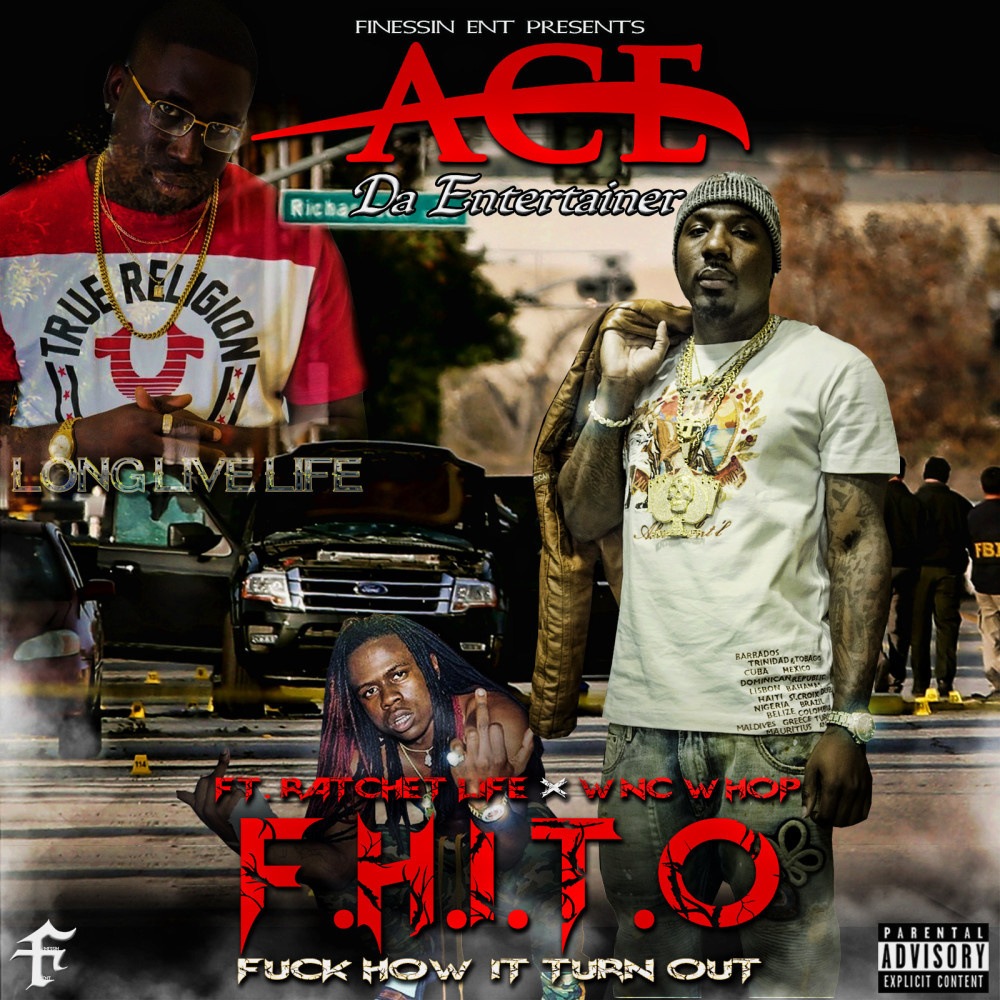 F.H.I.T.O (feat. Ratchet Life & Wnc Whop) (Explicit)